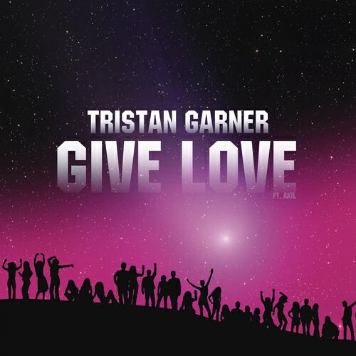 Tristan Garner - Give Love (Original Extended)