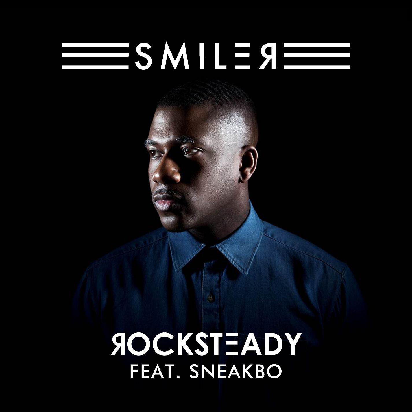 Smiler - Rocksteady (feat. Sneakbo)