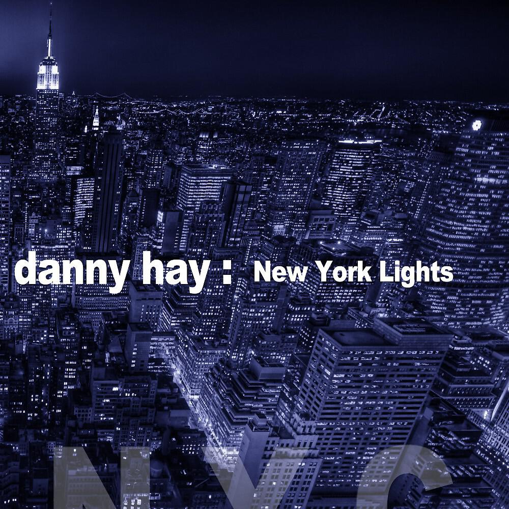 Danny Hay - Forgotten (New York City Mix)