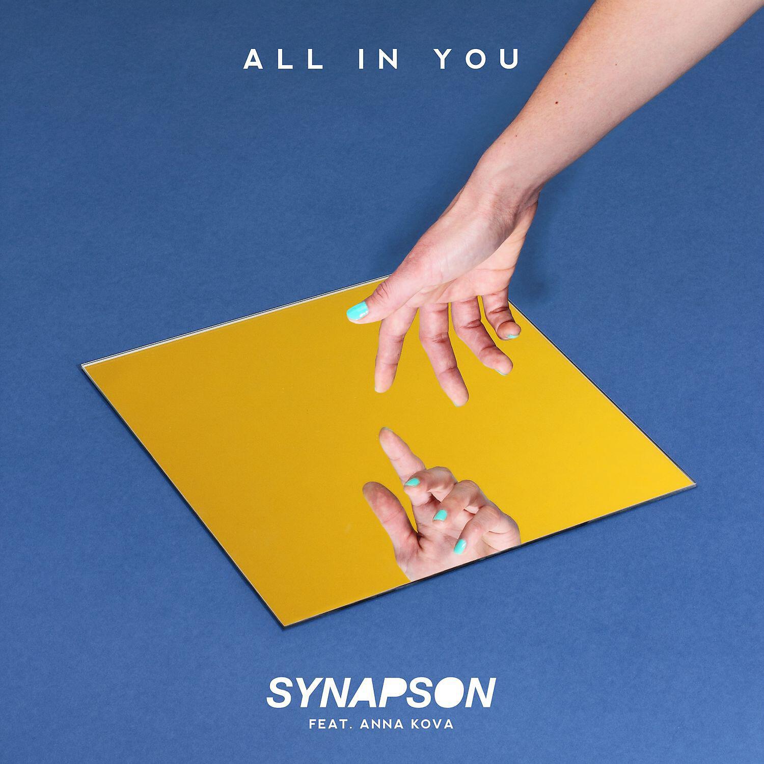 Synapson - All In You (feat. Anna Kova)