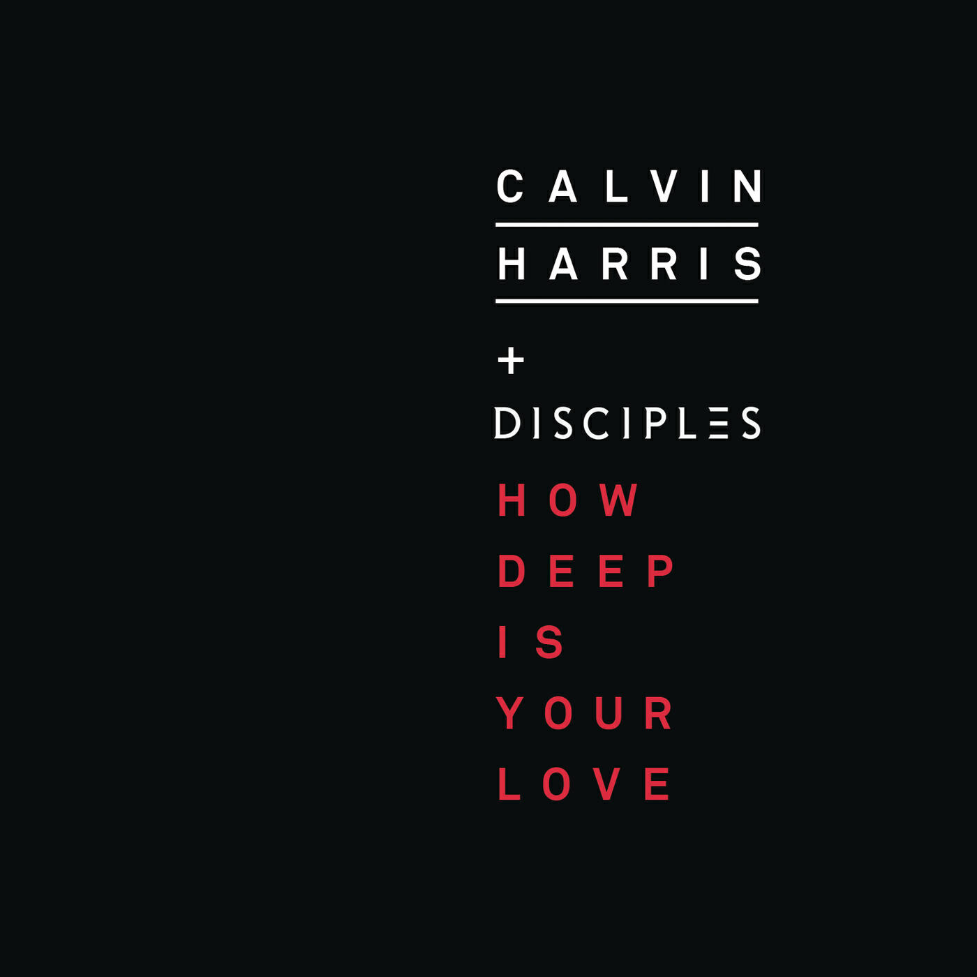 Disciples - How Deep Is Your Love