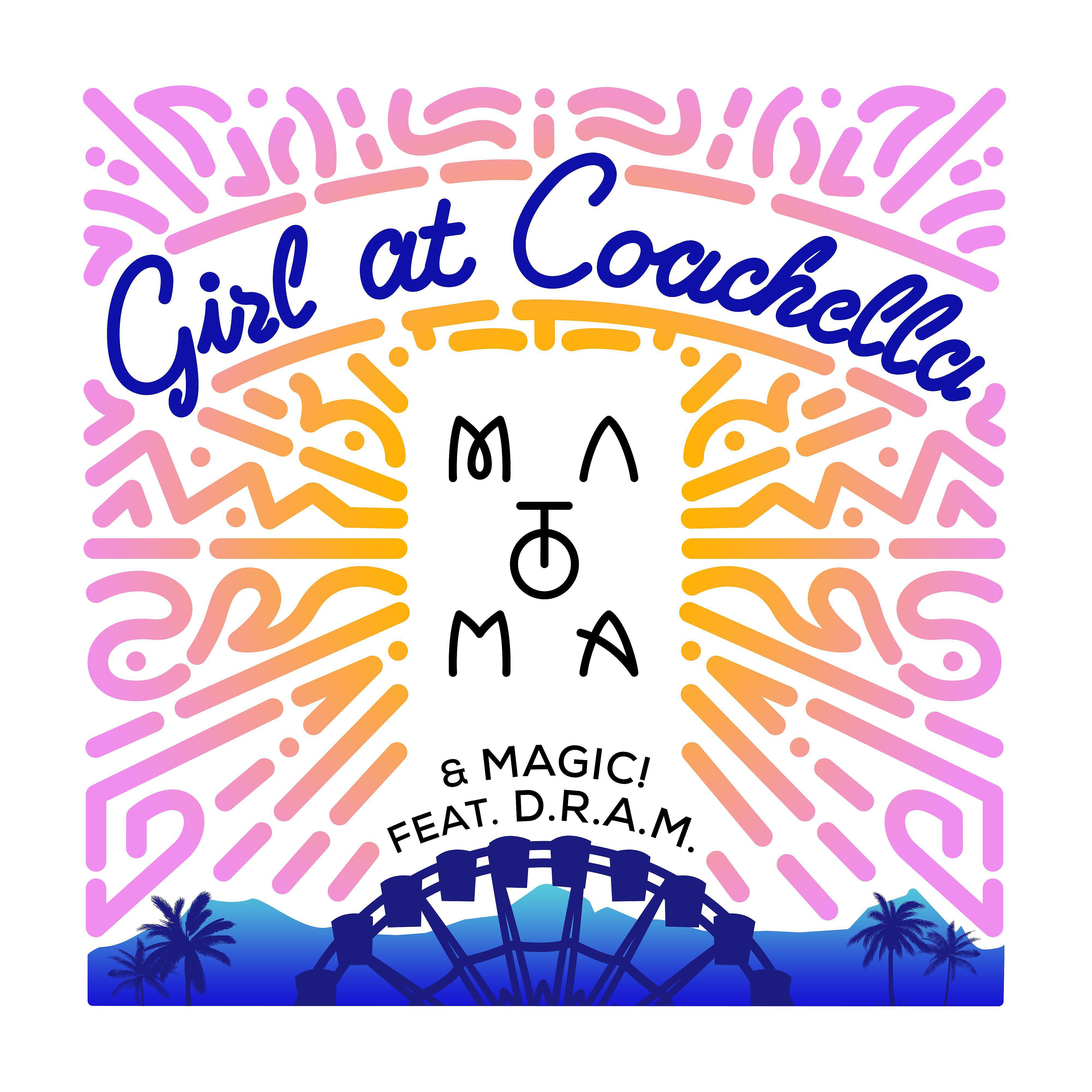 Matoma - Girl at Coachella (feat. DRAM)