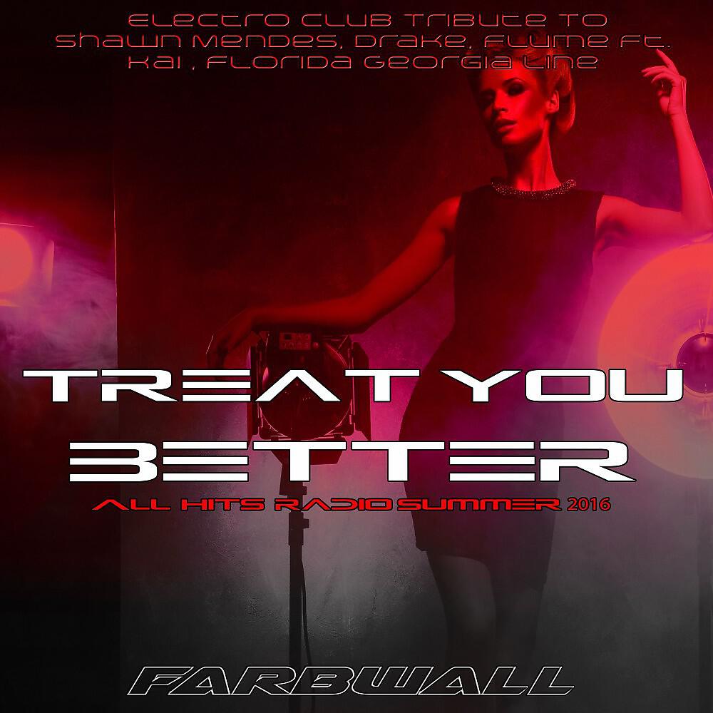 Farbwall - Treat You Better (Deep House)
