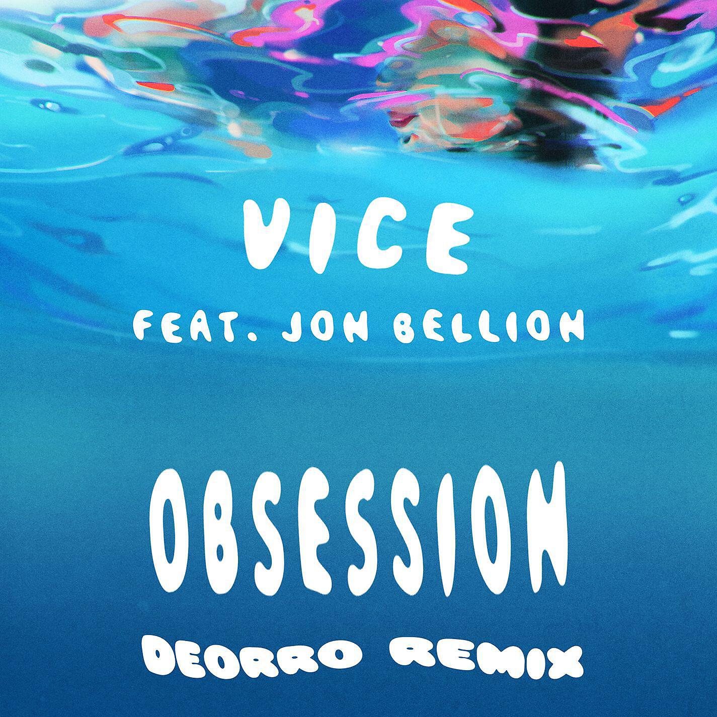 Vice - Obsession (feat. Jon Bellion) [Deorro Remix]
