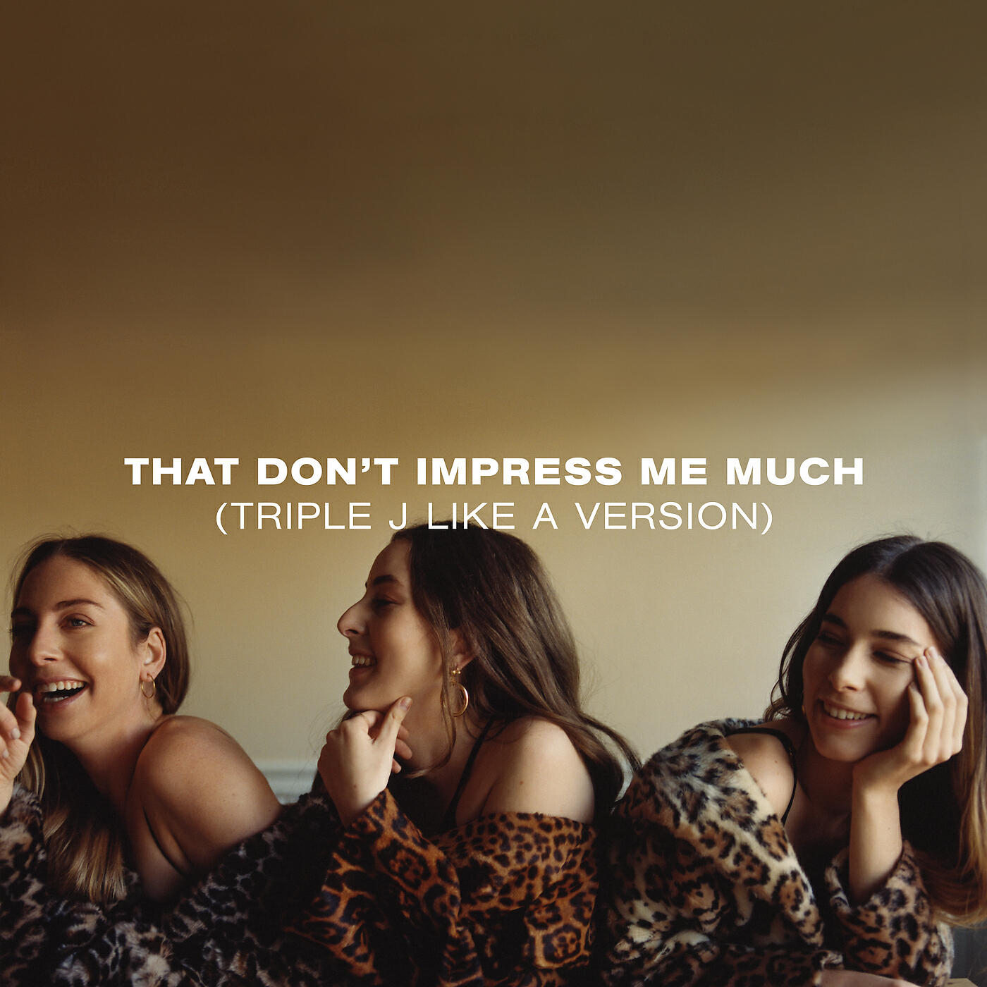 HAIM - That Don’t Impress Me Much (triple j Like A Version)