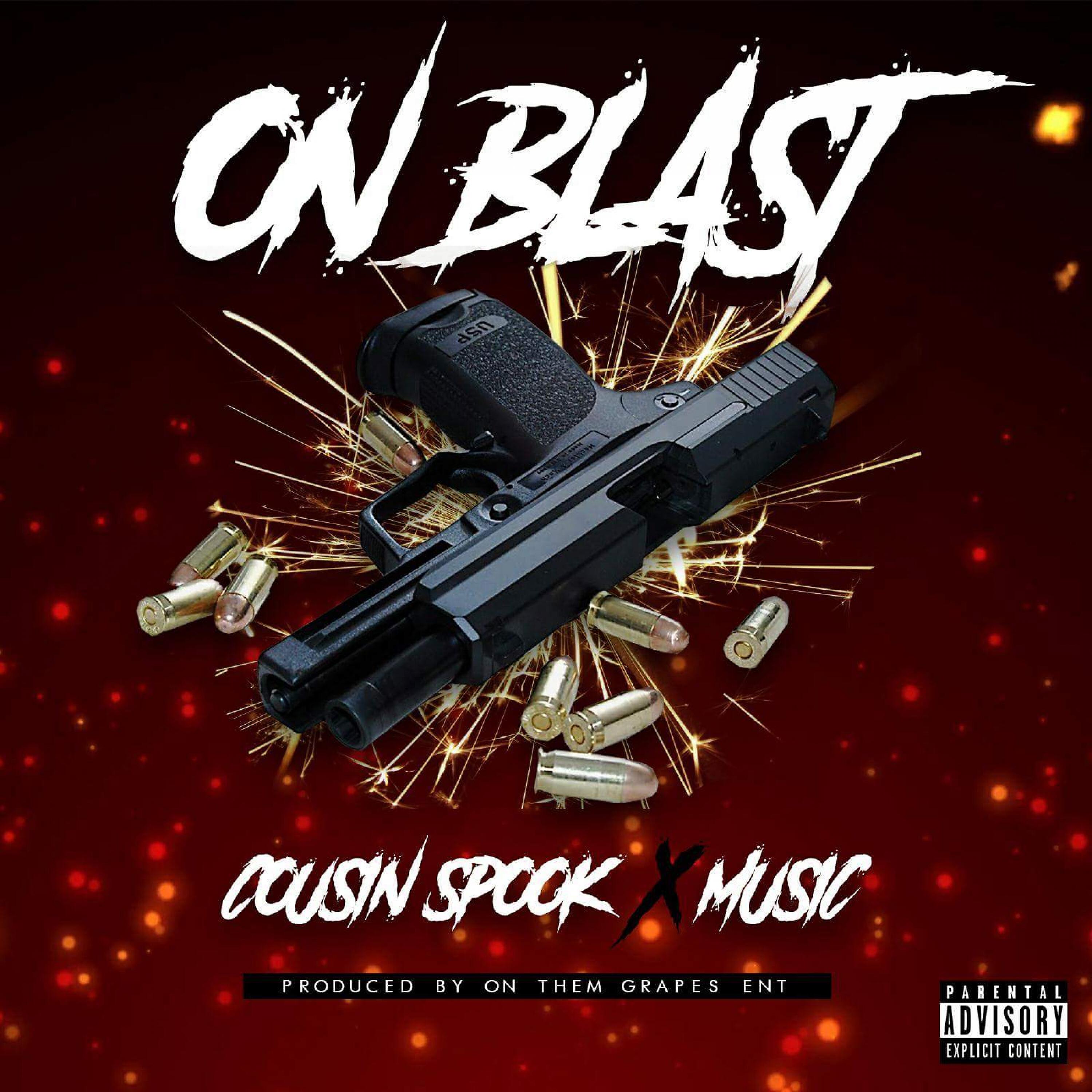 Cousin Spook - On Blast (feat. Music)