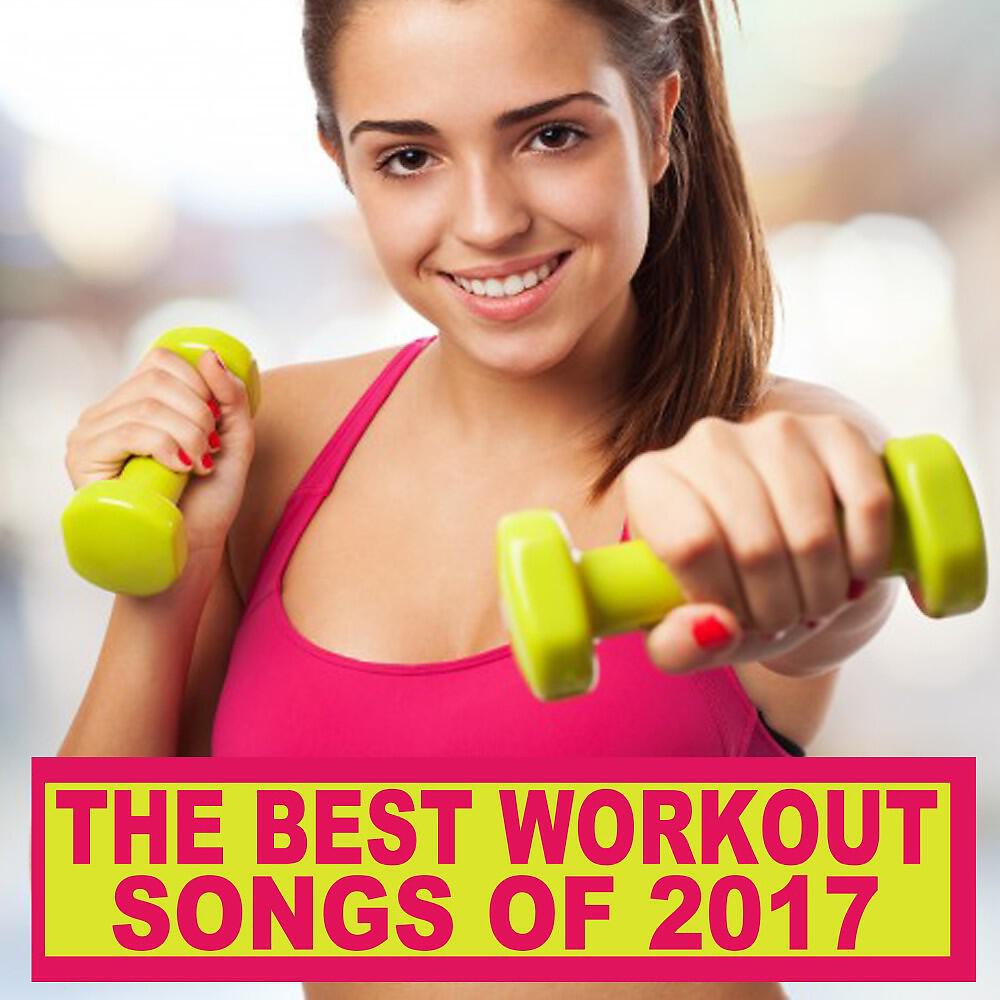 DJ Mix - The Best Workout Songs of 2017 (Continuous DJ Mix)