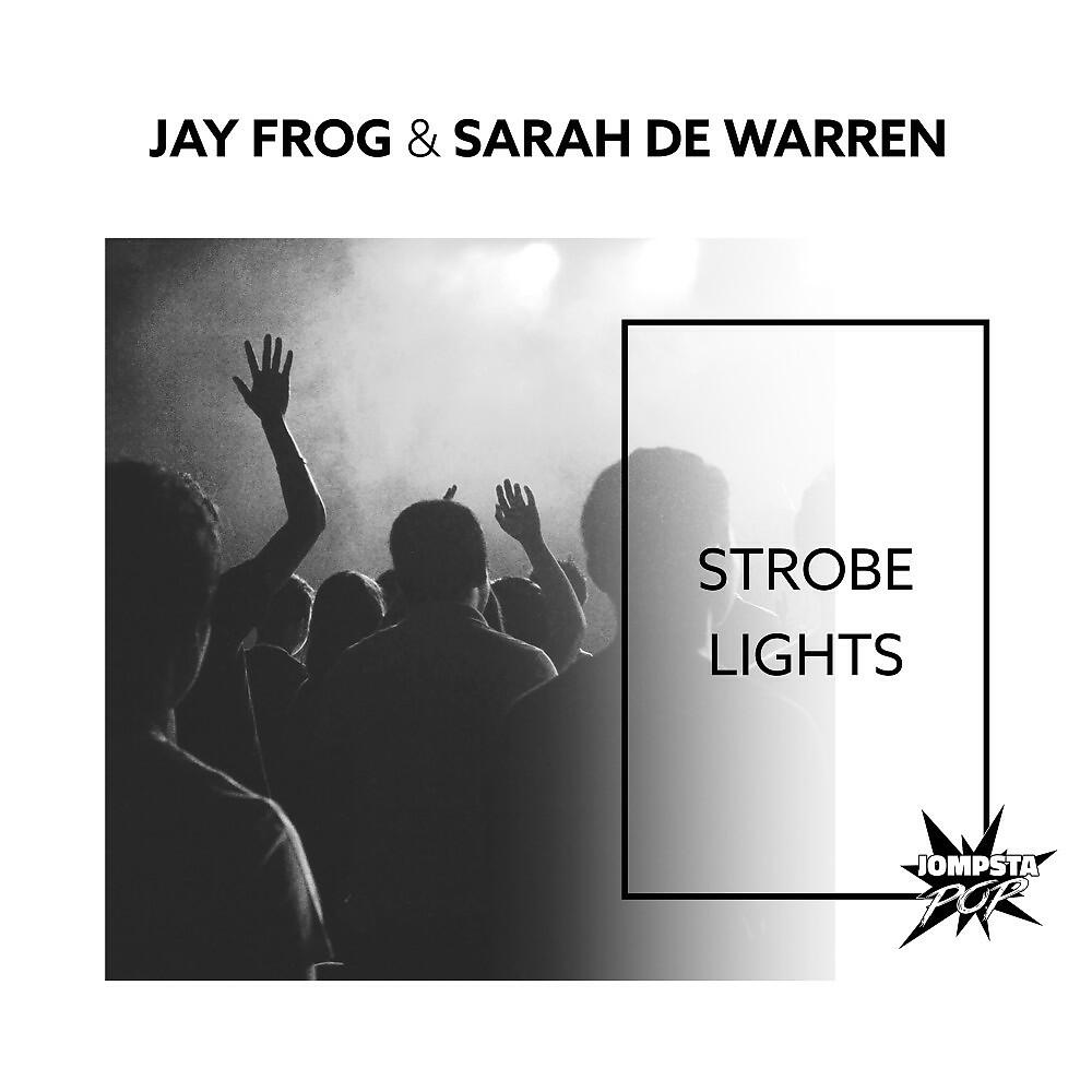 Jay Frog - Strobe Lights (Radio Edit)