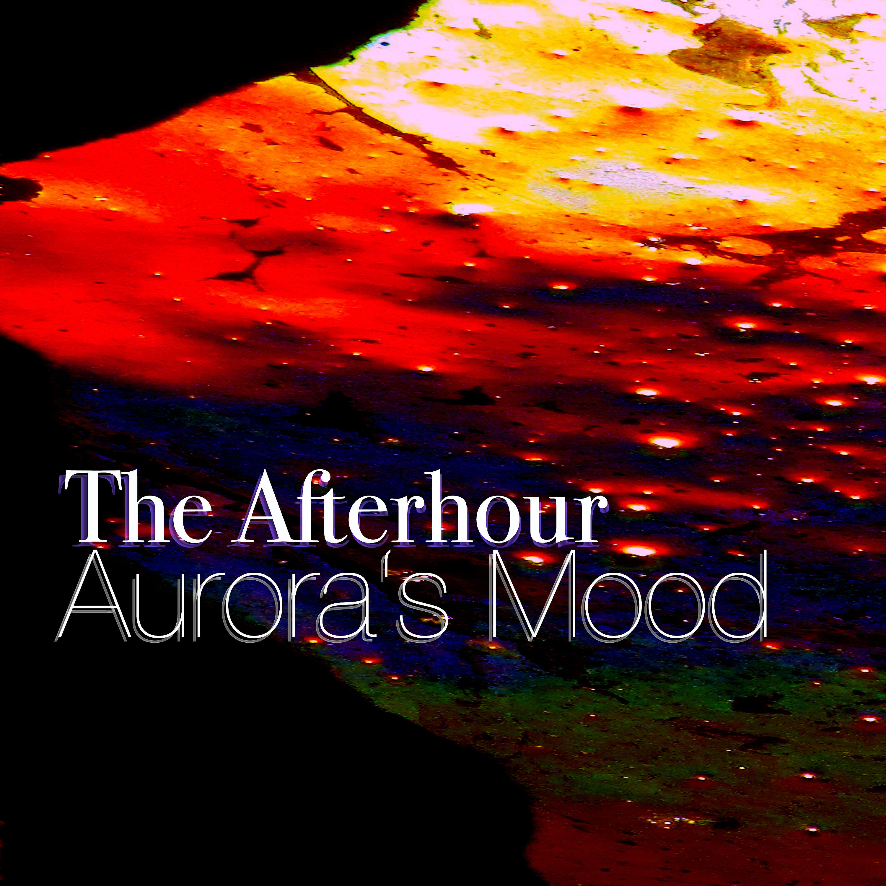 The Afterhour - Aurora's Mood