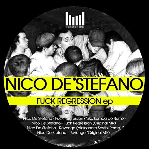 Nico De Stefano - Fuck Regression (Niko Lombardo Remix)