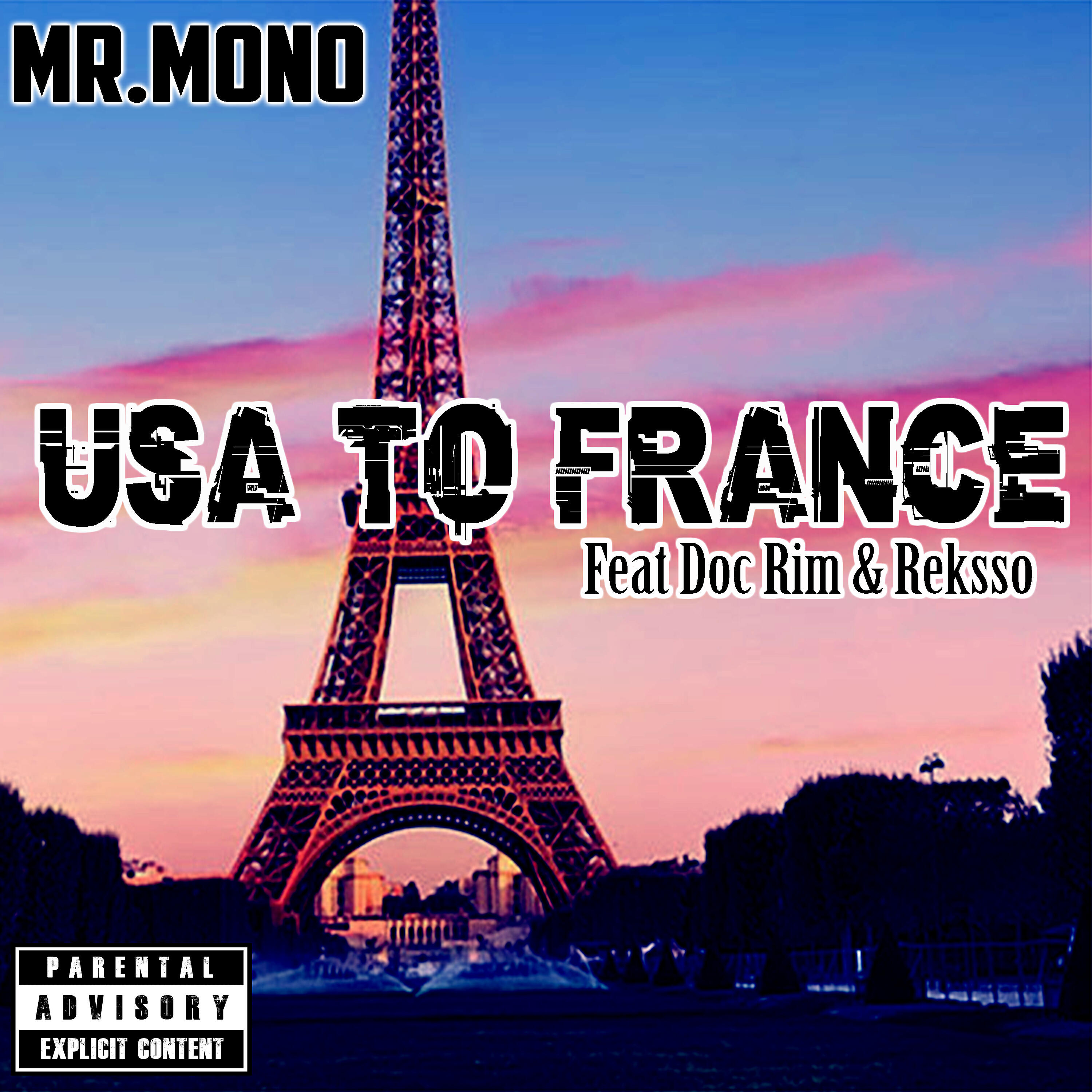 Mr.Mono - USA TO FRANCE (feat. Doc Rim & Reksso)