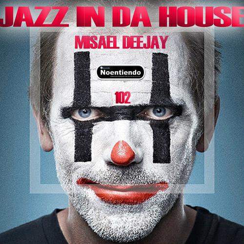 Misael Deejay - Jazz In Da House