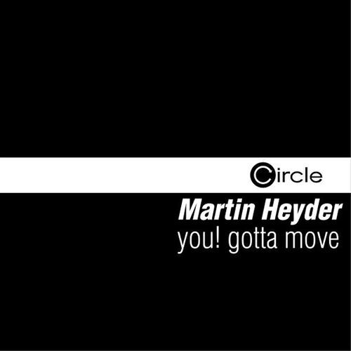 Martin Heyder - You! Gotta Move