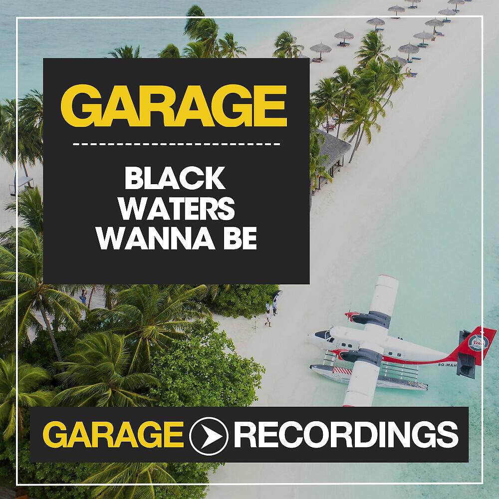 Black Waters - Wanna Be (Original Mix)