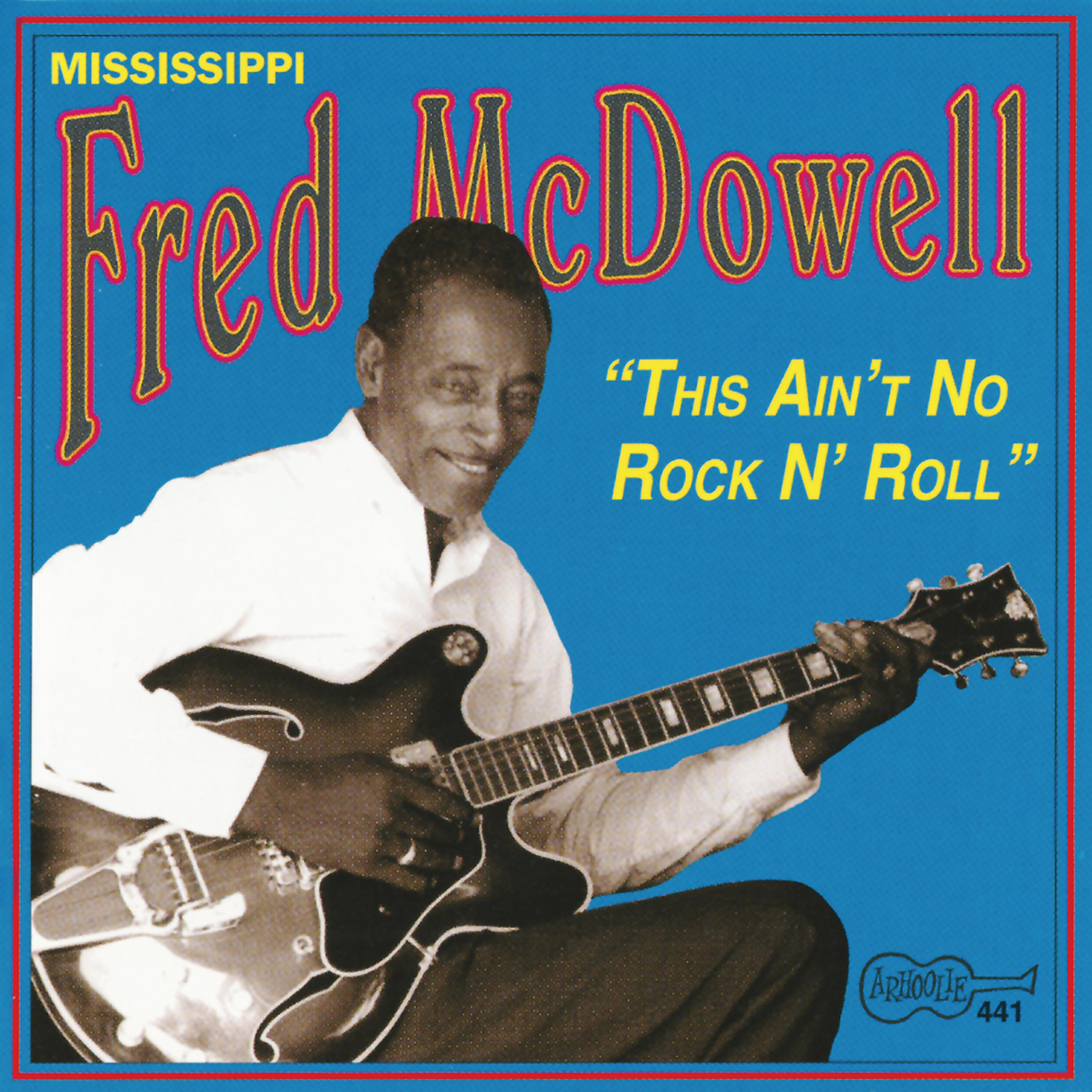 Mississippi Fred McDowell - When the Saints Go Marching In