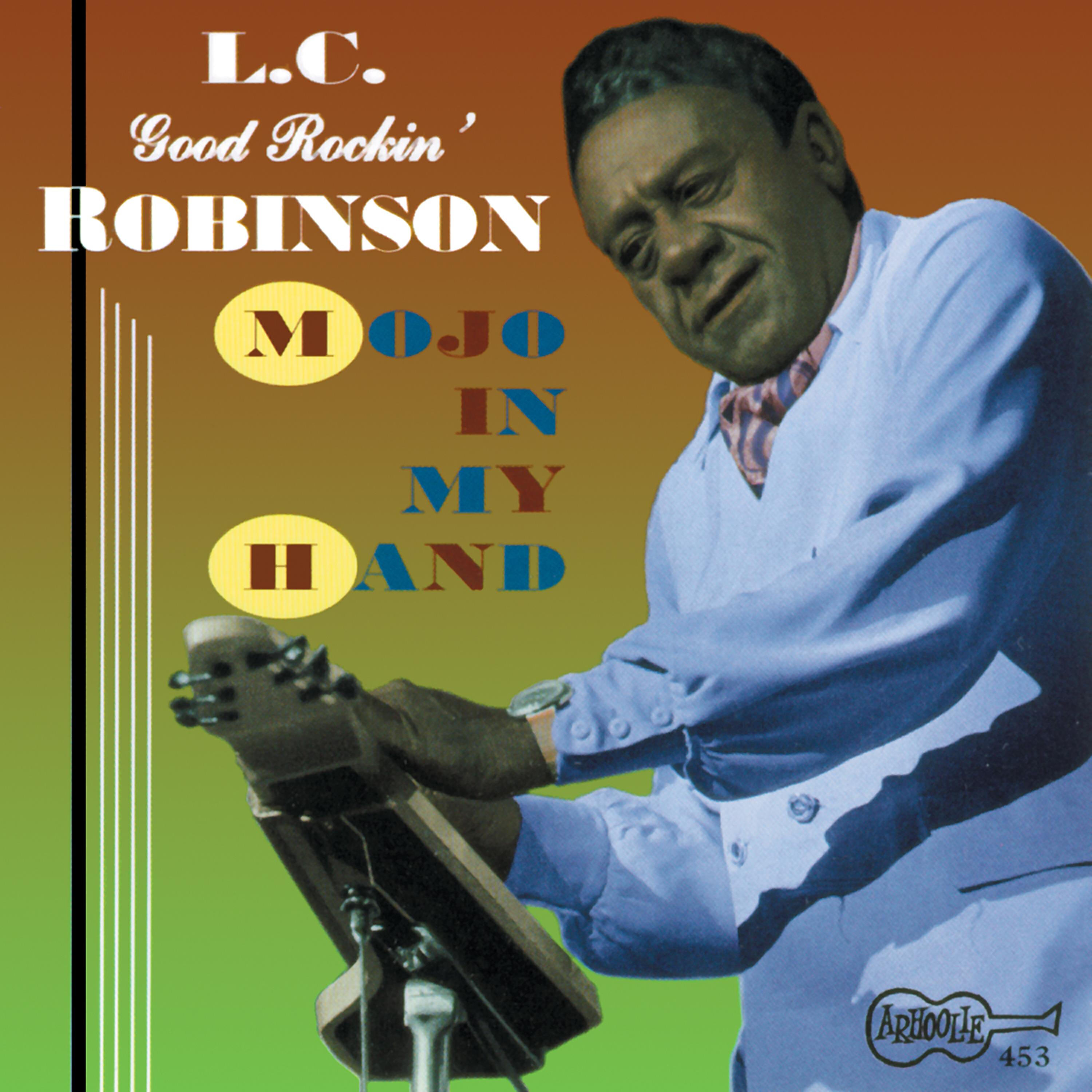 L.C. Good Rockin' Robinson - Can't Be a Winner