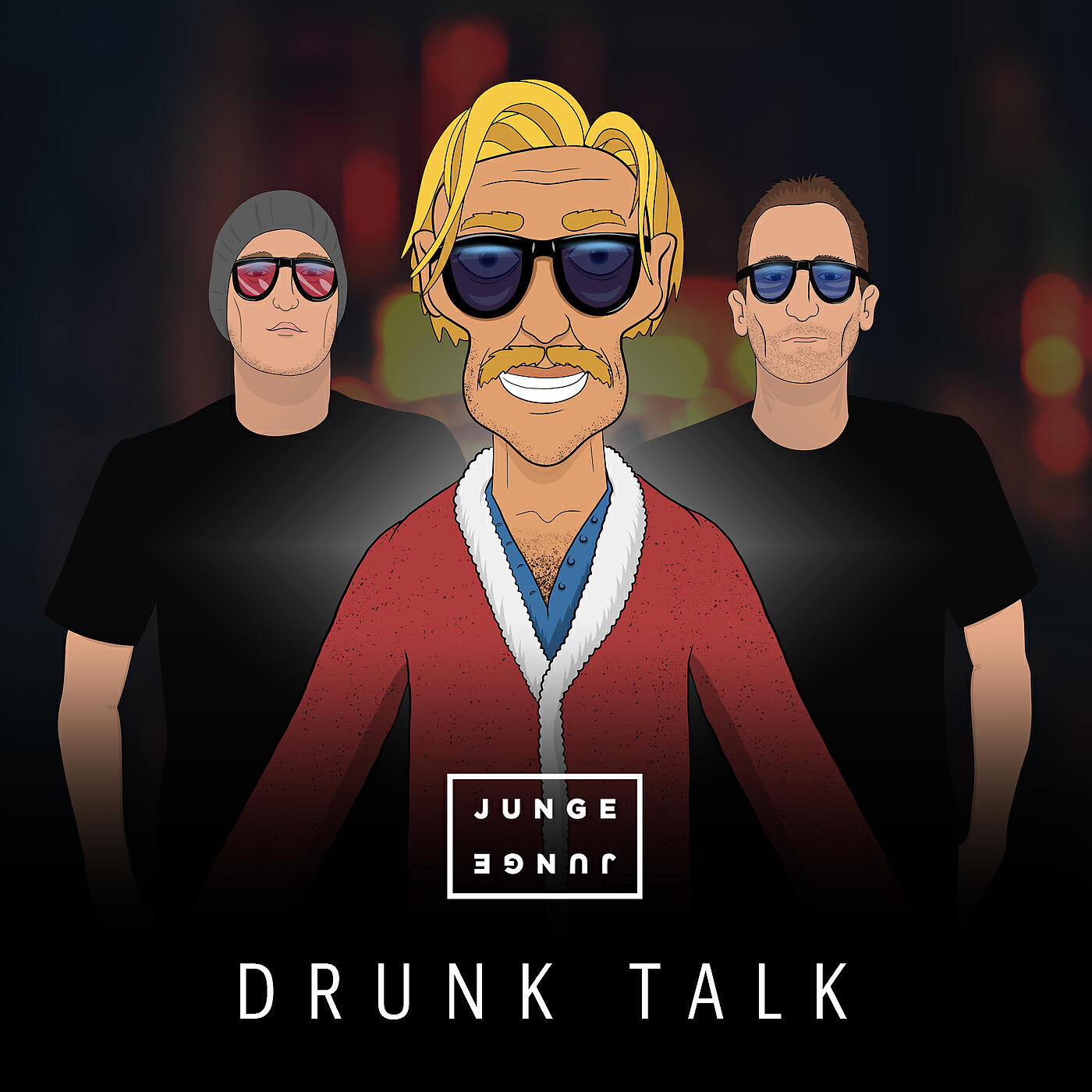 Junge Junge - Drunk Talk