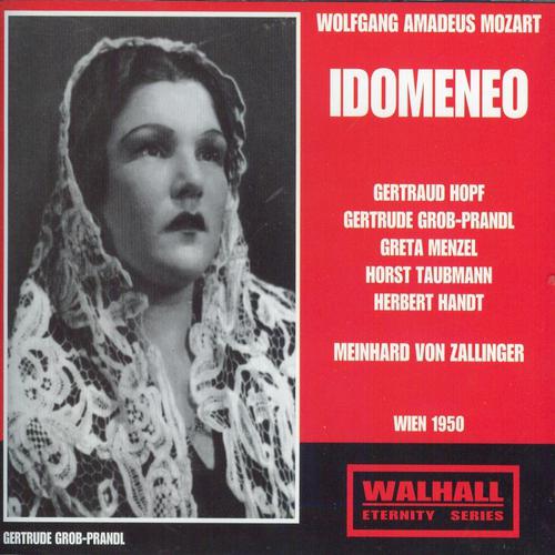 Meinhard Von Zallinger - Idomeneo: Act 2 - Sidonie Sponde! O Voi Per Me Di Pianto