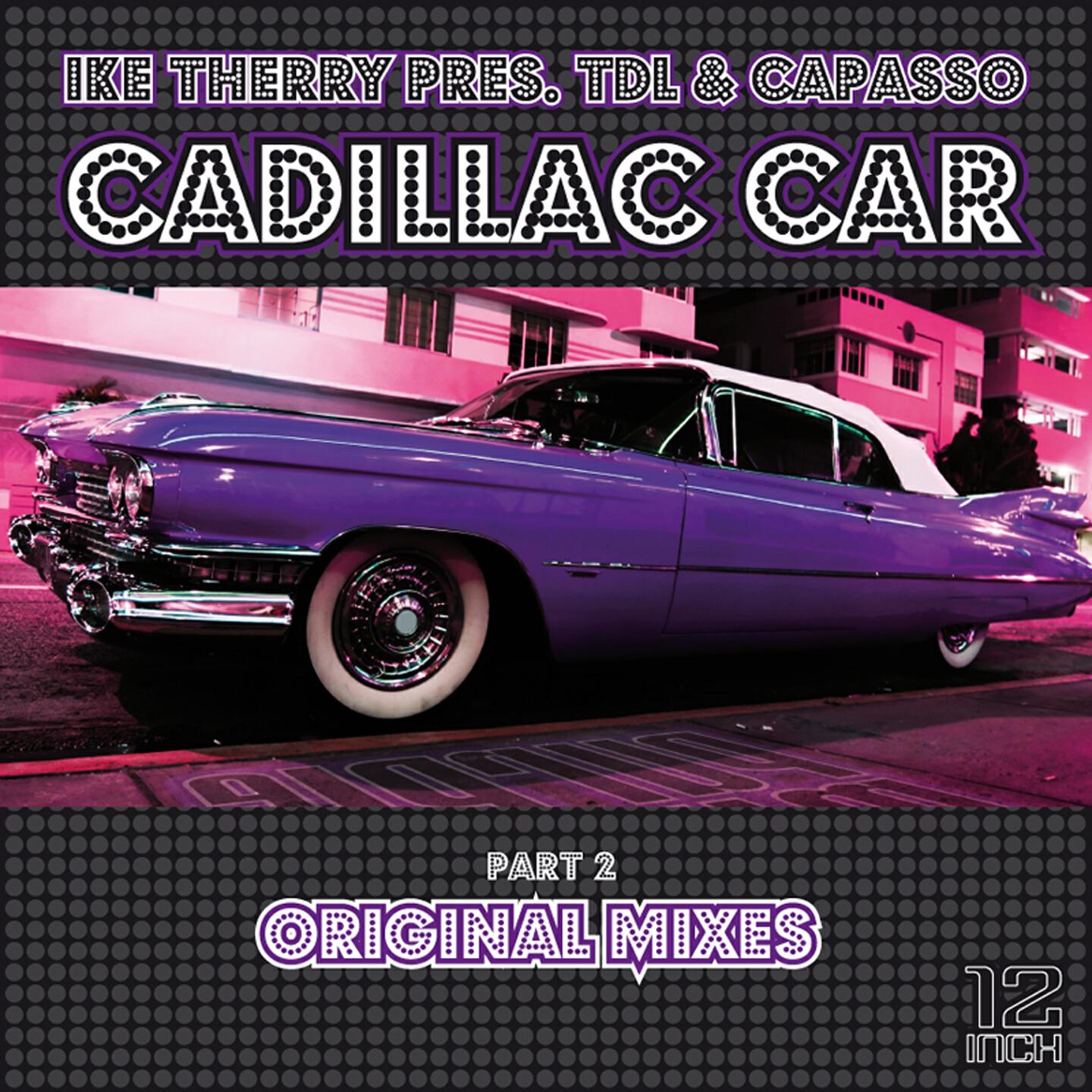 Ike Therry - Cadillac Car (Tdl & Capasso Sleazy Dub Mix)