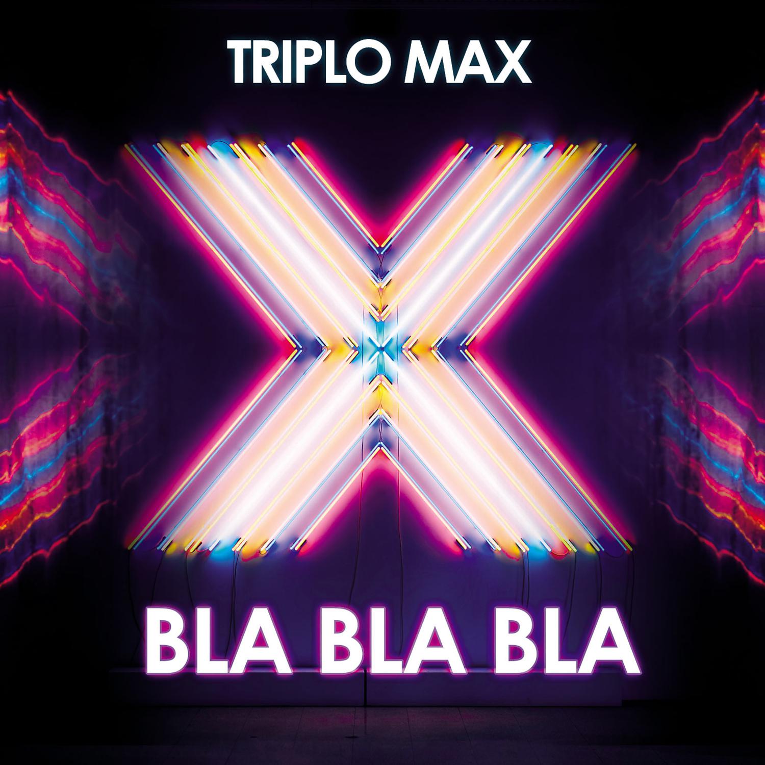 Triplo Max - Bla Bla Bla