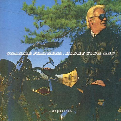Charlie Feathers - He'll have to go