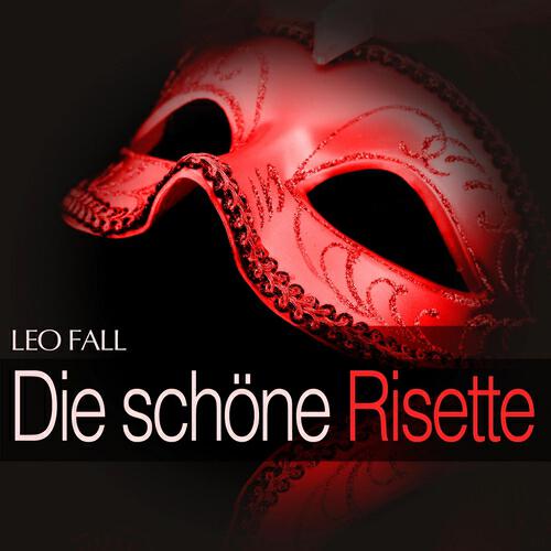 Grosses Wiener Rundfunkorchester - Die schöne Risette: Act III - 