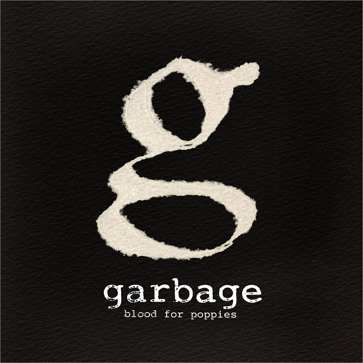 Garbage - Blood For Poppies