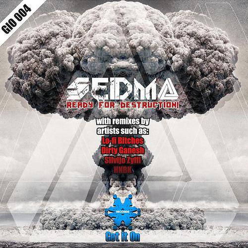 SeDm∆ - Ready for Destruction (Dirty Ganesh Remix)