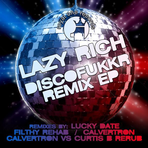 Lazy Rich - Discofukkr (Calvertron vs Curtis B Rerub)