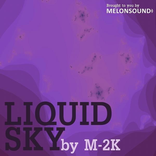 M-2K - Liquid Sky (Mark Lam Remix)