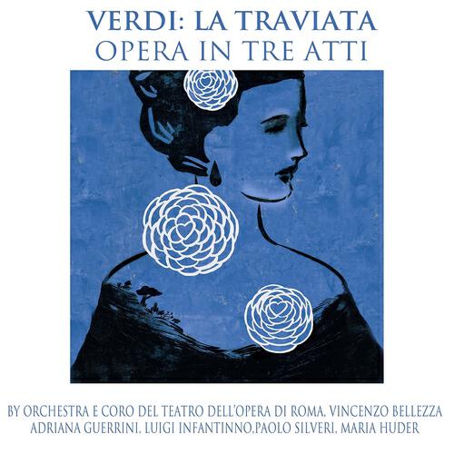 Orchestra Del Teatro Dell'Opera Di Roma - La Traviata: Act II. ''Pura Siccome Un Angelo''