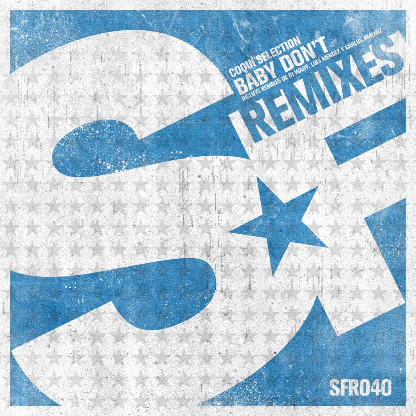 Coqui Selection - Baby Don't (DJ Wady Remix)