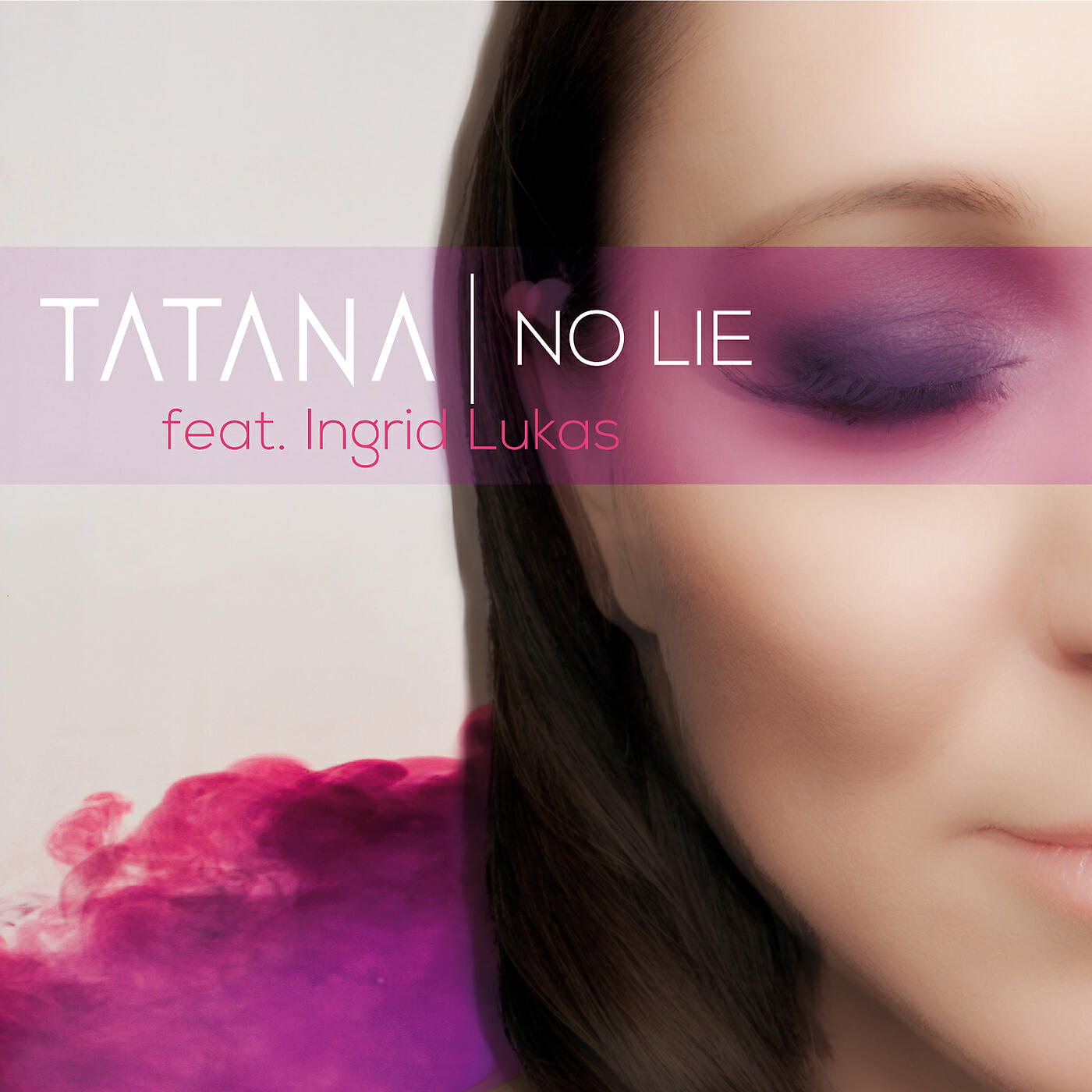 Tatana - No Lie (peaceFIRE Reprise)