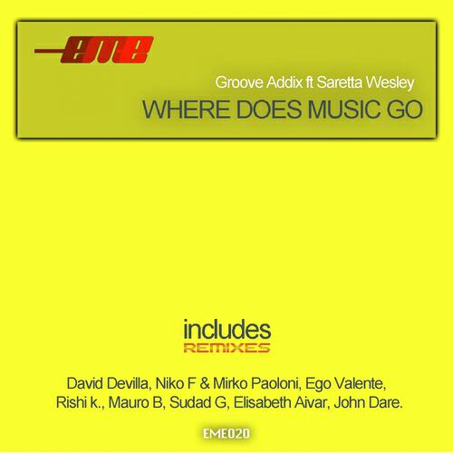 Groove Addix - Where Does Music Go (Ego Valente Remix)