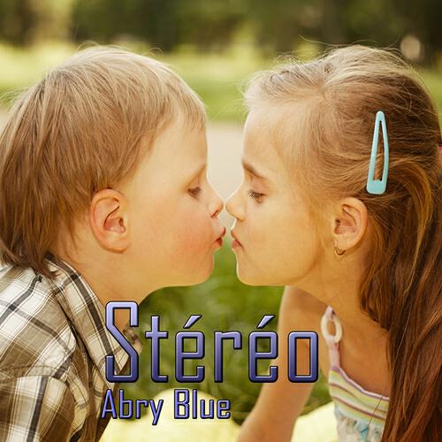 Abry Blue - Stéréo (Tribute To BB Brunes)