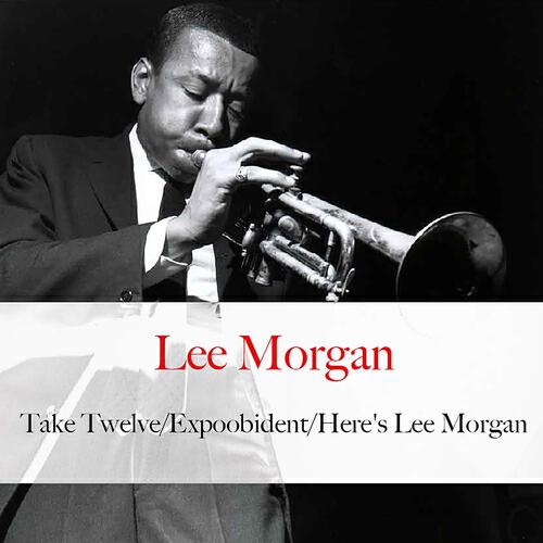 Lee Morgan - I'm a Fool to Want You (Alternative Take 2)