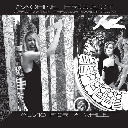 Machine Project - Music for a While