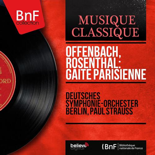 Deutsches Symphonie-Orchester Berlin - Gaîté Parisienne: No. 6, Allegro