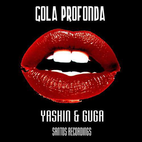 Yashin & Guga - Gola Profonda