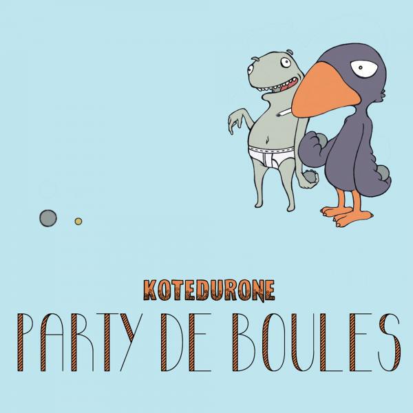 Kotedurone - Party du Boules (Cafe Croissants Remix)