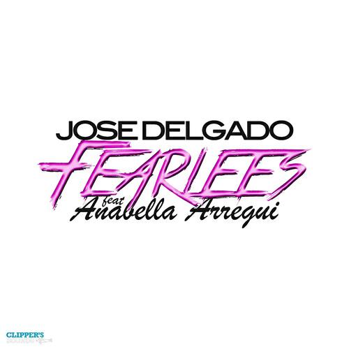 JOSE DELGADO - Fearless (Radio Edit)