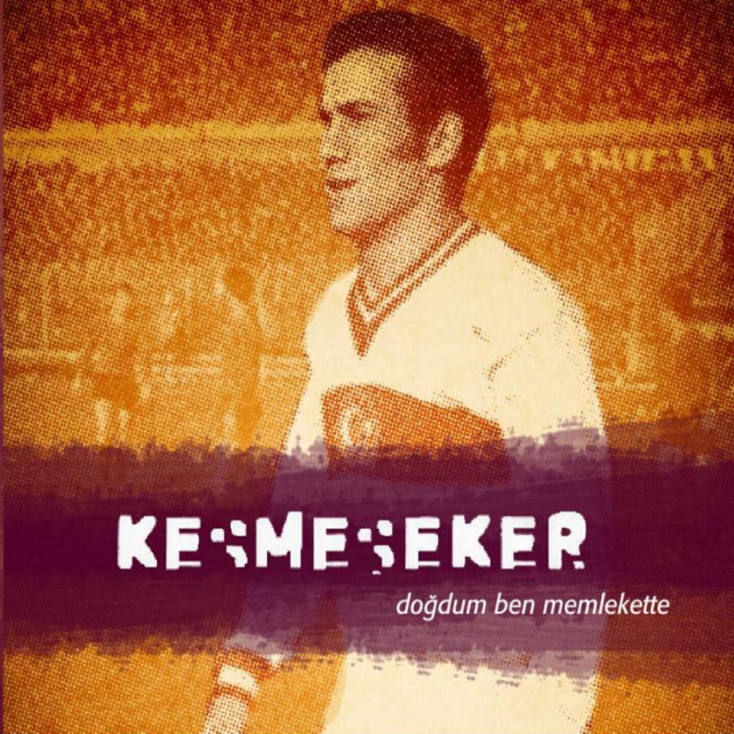 Kesmeşeker - Kim Sessizse O Ağlasın