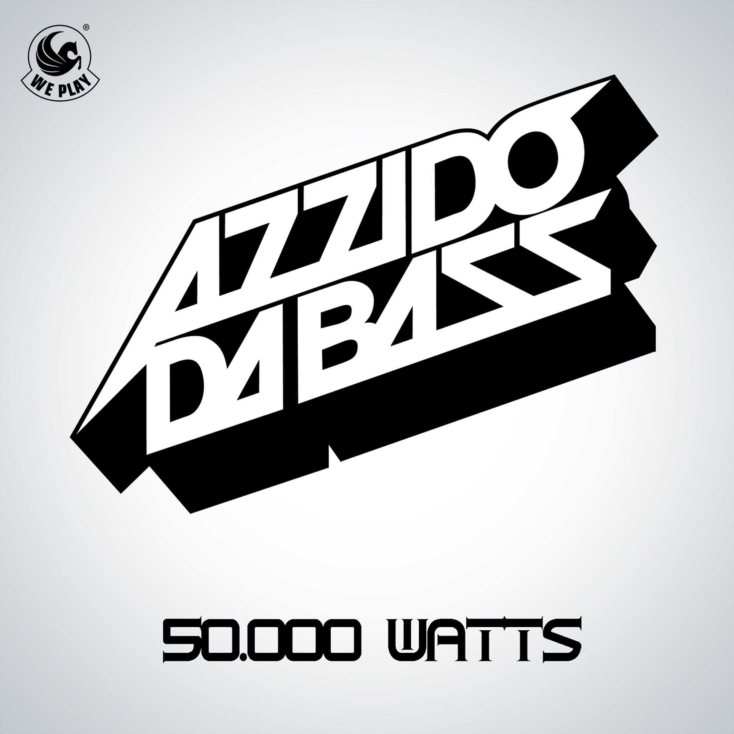 Azzido Da Bass - 50.000 Watts (Party Killers & Beenie Becker Remix)