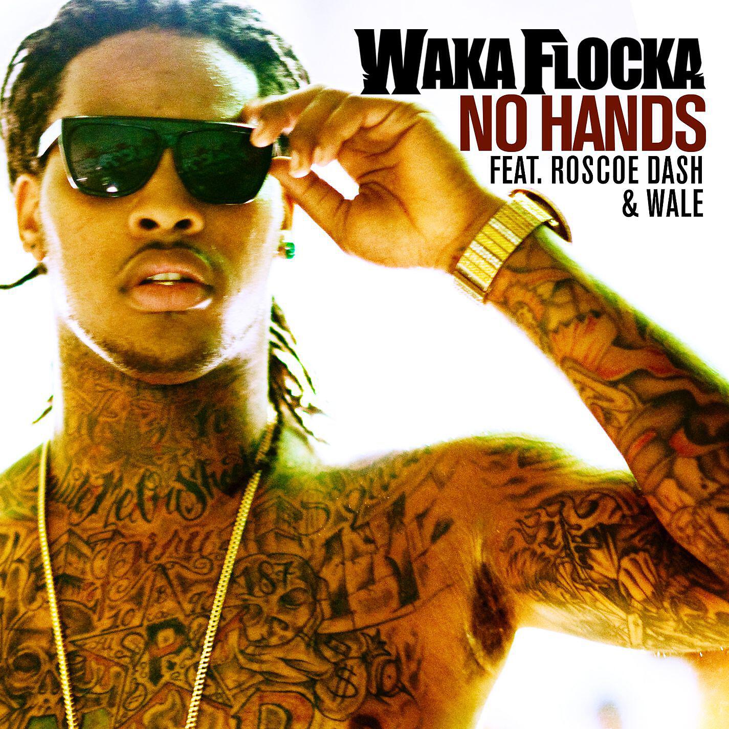 Waka Flocka Flame - No Hands (feat. Roscoe Dash and Wale)
