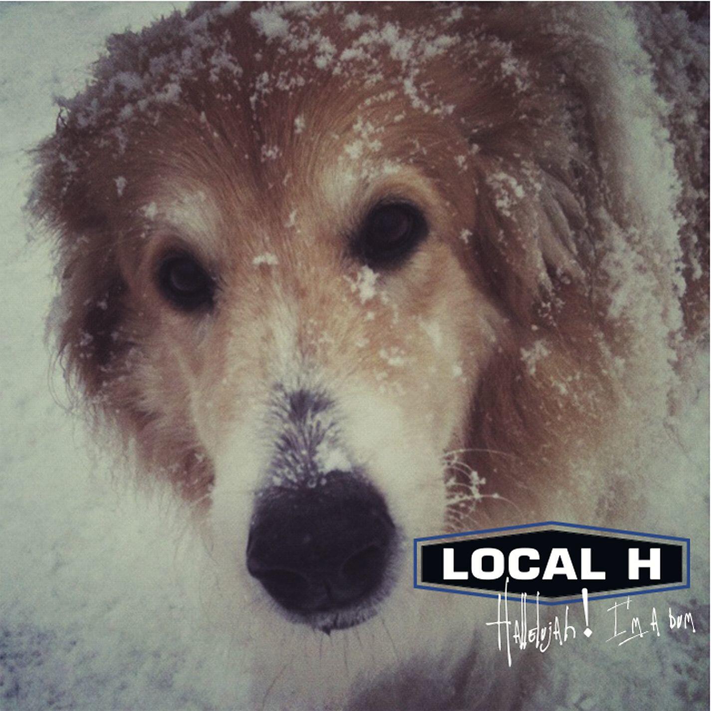 Local H - Look Who's Walking On Four Legs Again