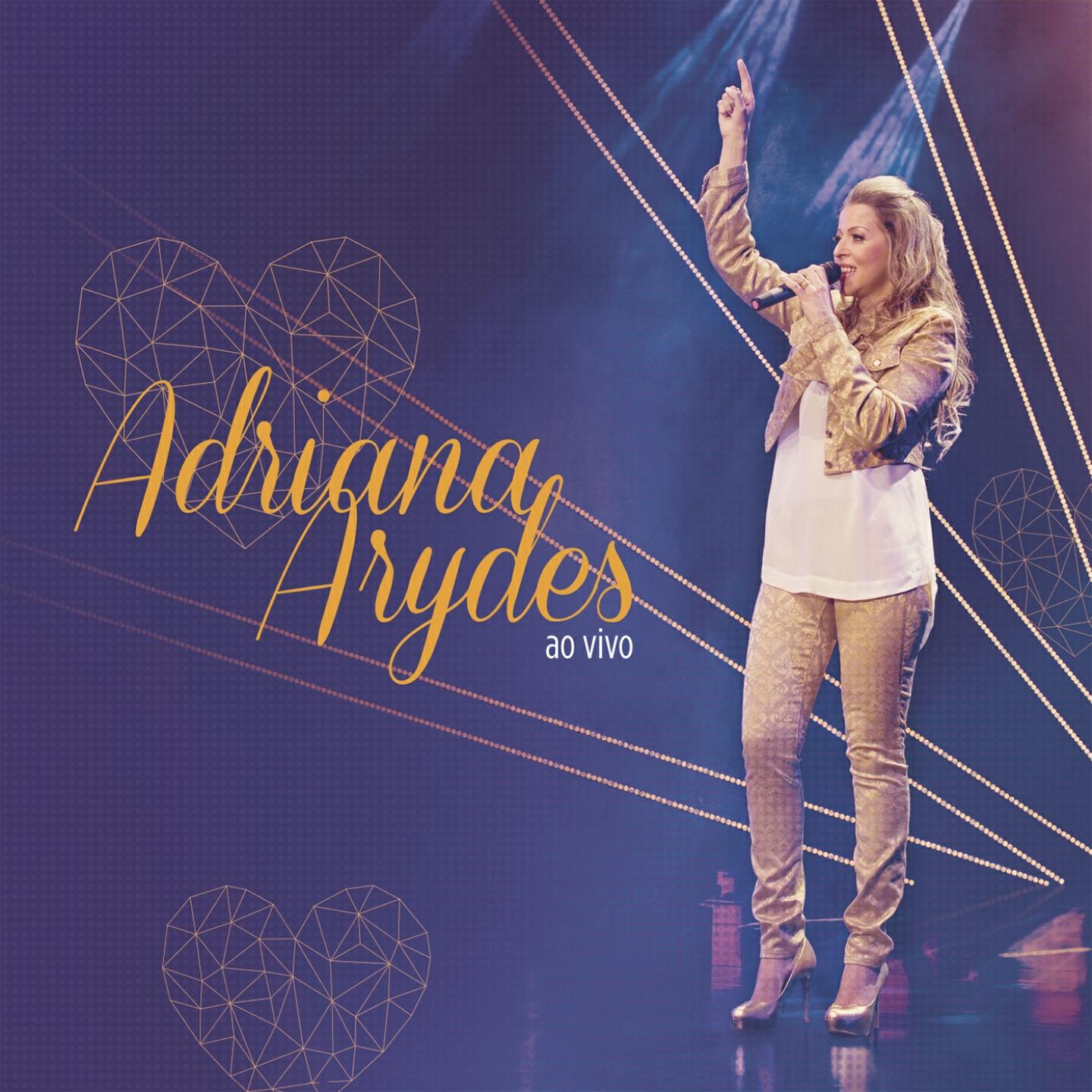 Adriana Arydes - Só É Feliz Quem Ama (Ao Vivo)