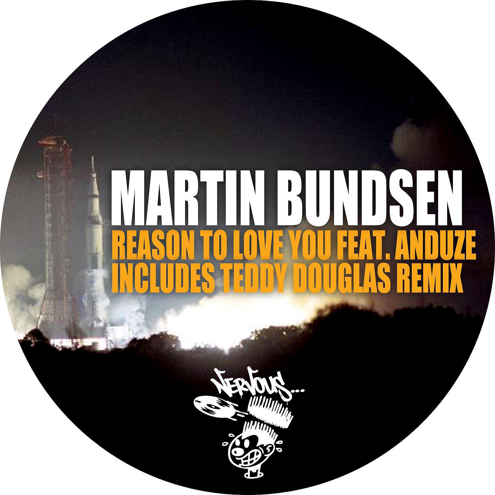 Martin Bundsen - Reason To Love You feat. Anduze (Teddy Douglas Remix)