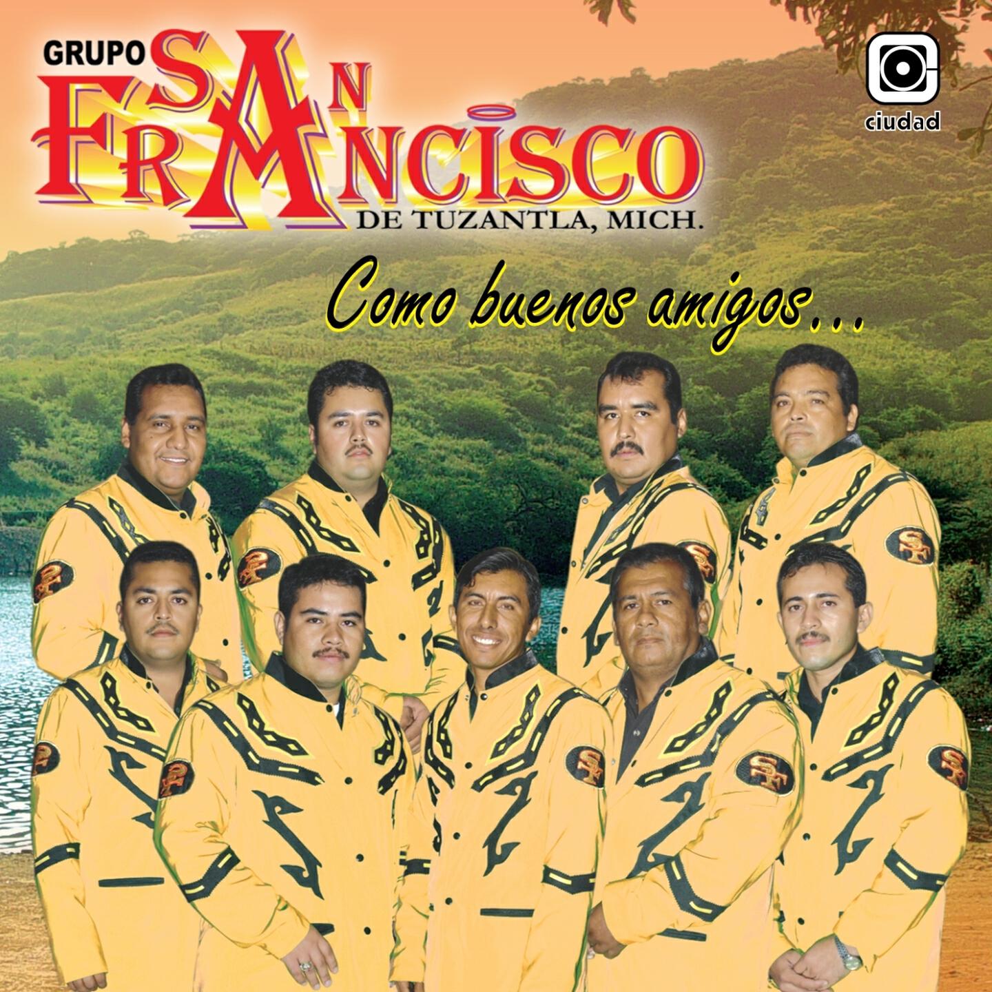 Grupo San Francisco - Tu Mala Entraña