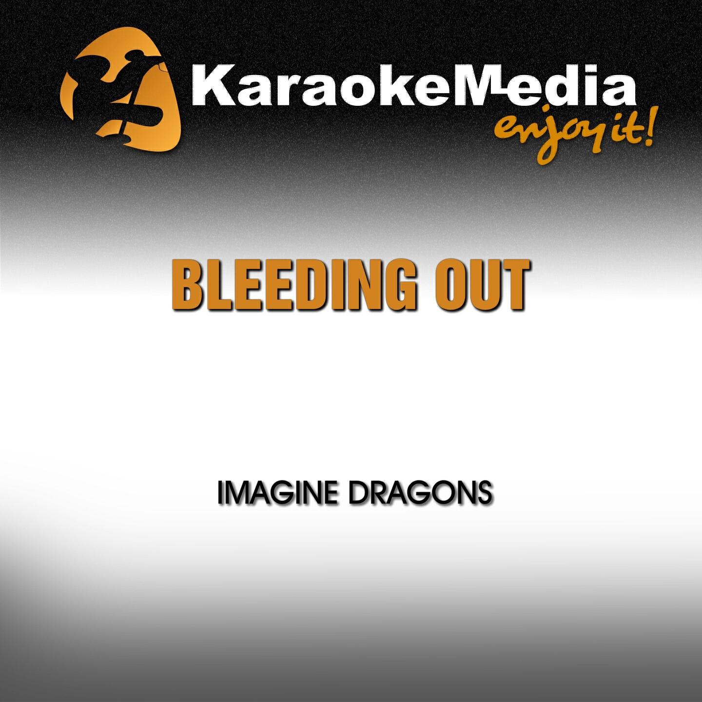 Karaokemedia - Bleeding Out (Karaoke Version) [In the Style of Imagine Dragons]