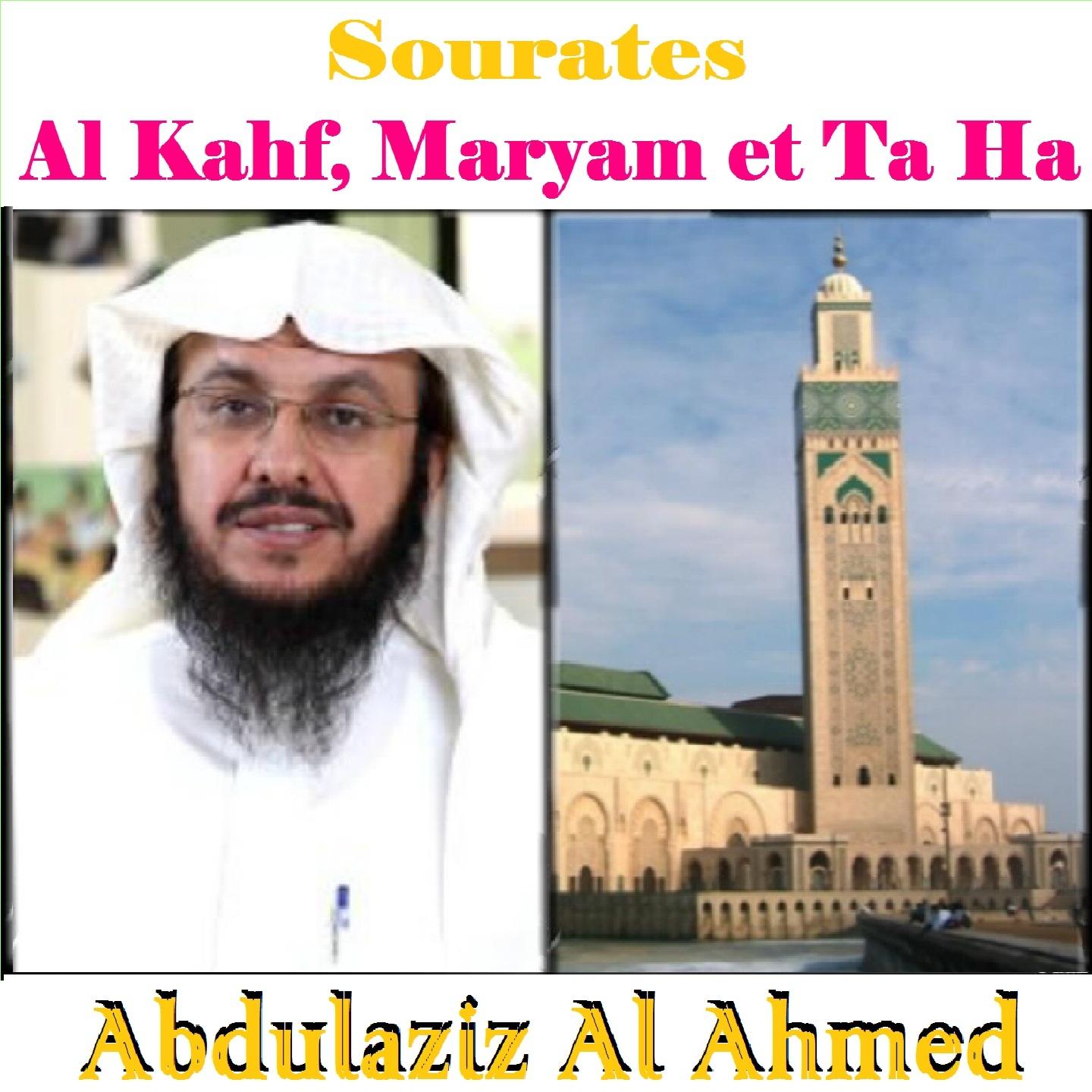 Abdulaziz Al Ahmed - Sourates Al Kahf, Maryam Et Ta Ha, Pt.3